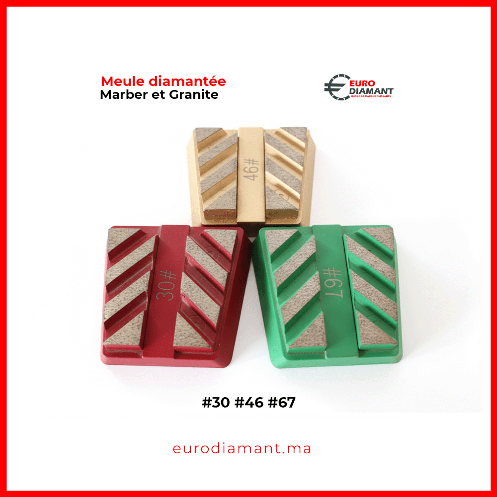 Blocs de Meulage Diamantés Pro #30 #46 #67 pour Marbre & Granit – Outils Euro Diamant Maroc